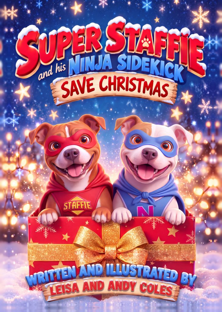 Super Staffie and his Ninja Sidekick Save Christmas book cover
